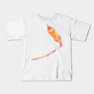 Soaring Dreams - Launching Ambitions Rocket Kids T-Shirt